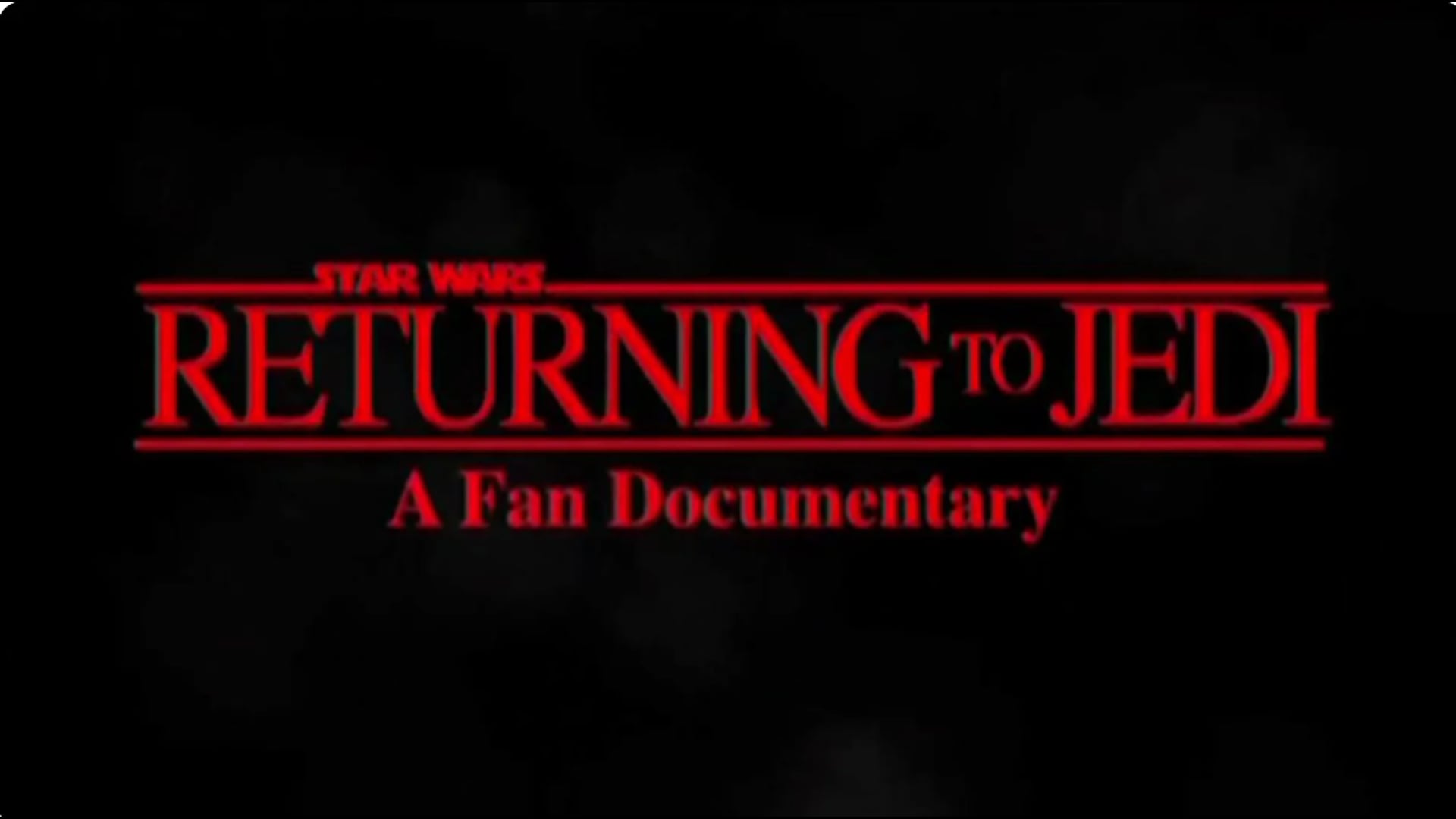 Returning to Jedi – A Return of the Jedi Filmumentary